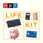 Life Kit from NPR Secrets to Saving 10 Motivational Podcasts for 2019 - Cup of Charisma