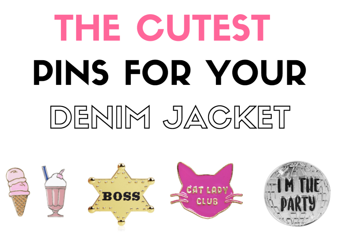 Cute Pins for Your Denim Jacket