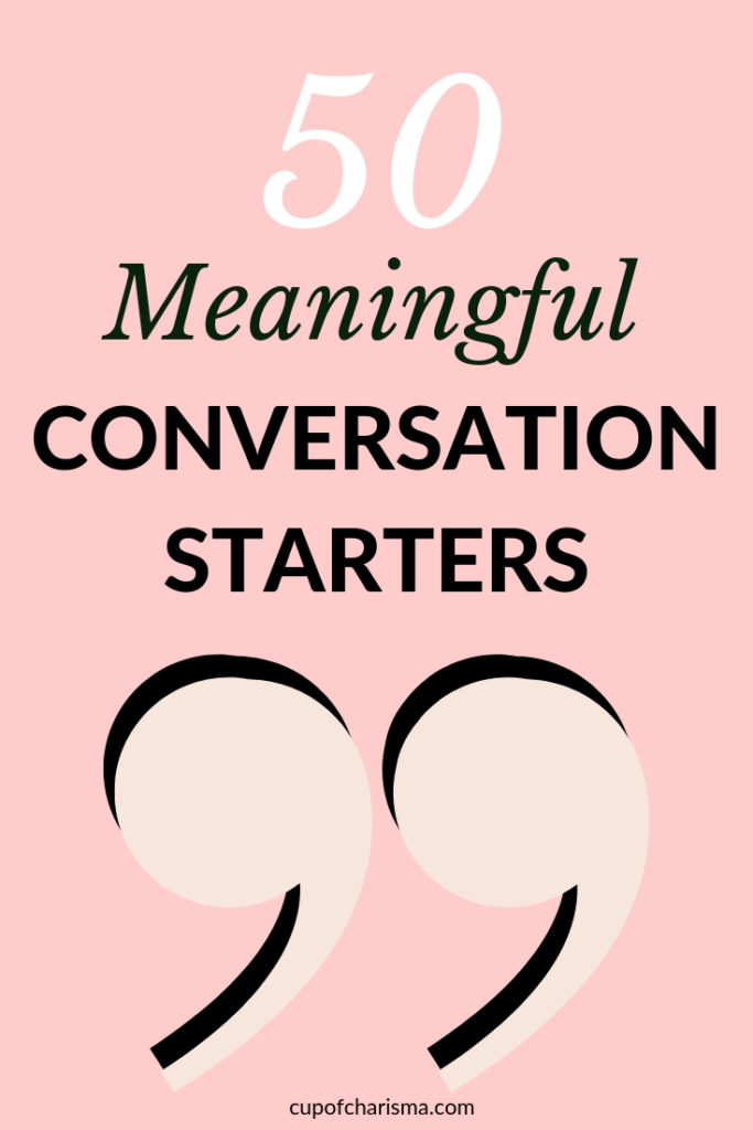 Cup of Charisma - 50 Meaningful Conversation Starters - Cup of Charisma